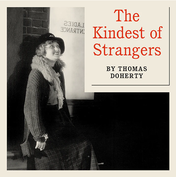 A social media post of a black and white photo of a woman in early 20th century clothes and the a headline reading "The Kindest of Strangers"